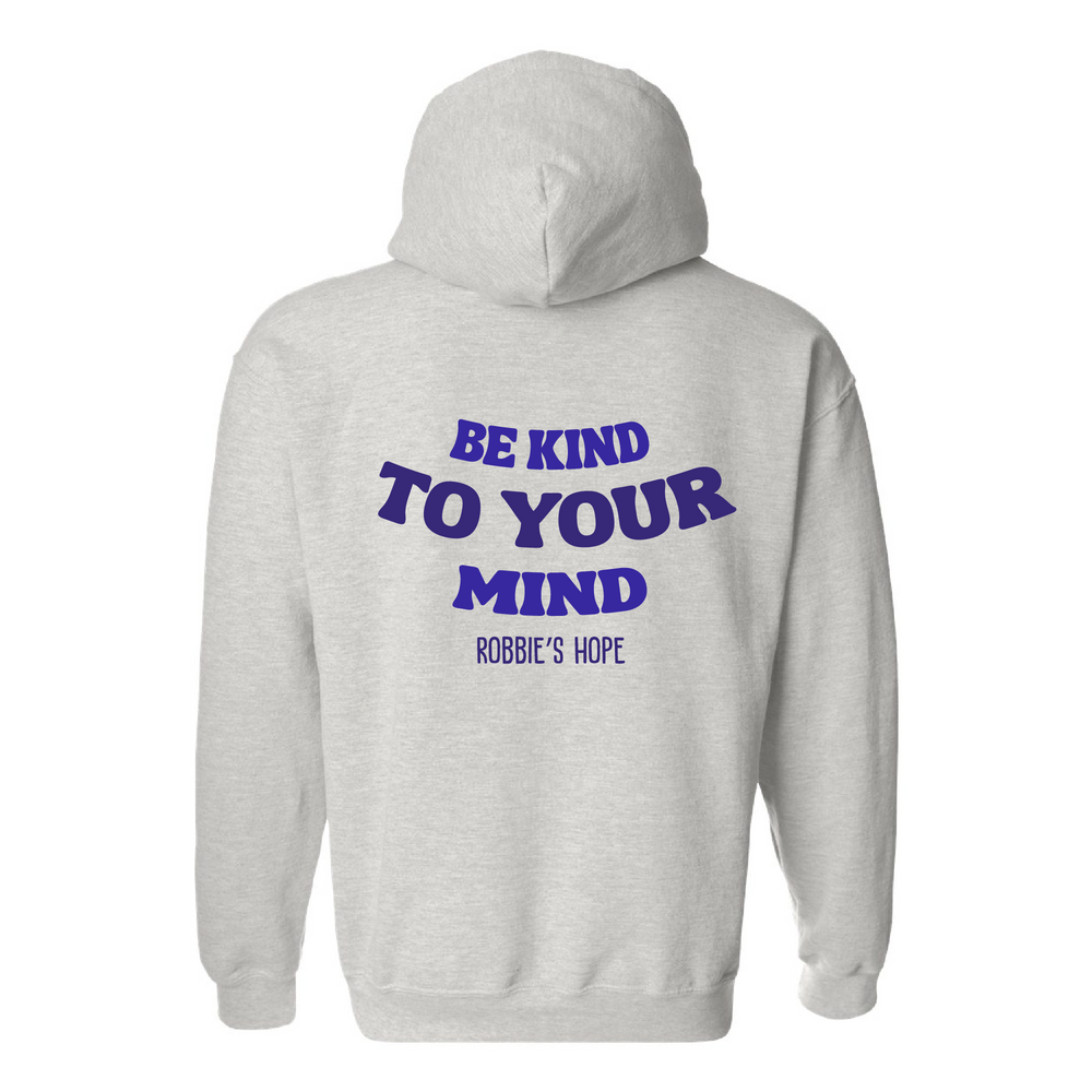 Be Kind to Your Mind Hooded Sweatshirt