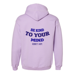 Be Kind to Your Mind Hooded Sweatshirt
