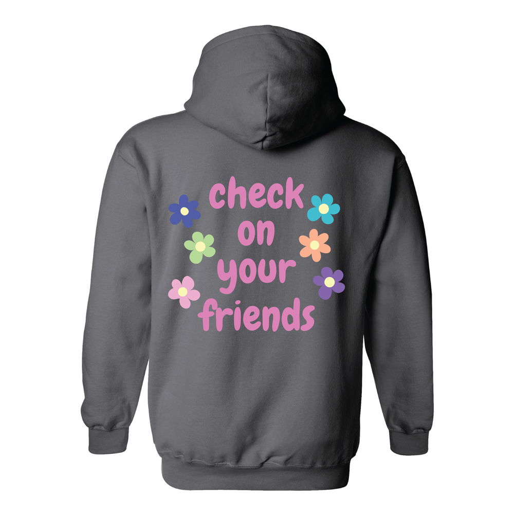 Check On Your Friends Hooded Sweatshirt