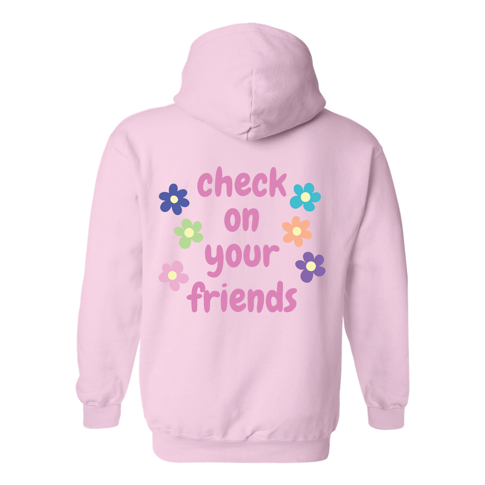 Check On Your Friends Hooded Sweatshirt