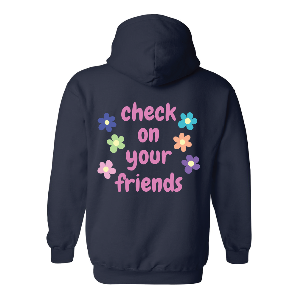 Check On Your Friends Hooded Sweatshirt