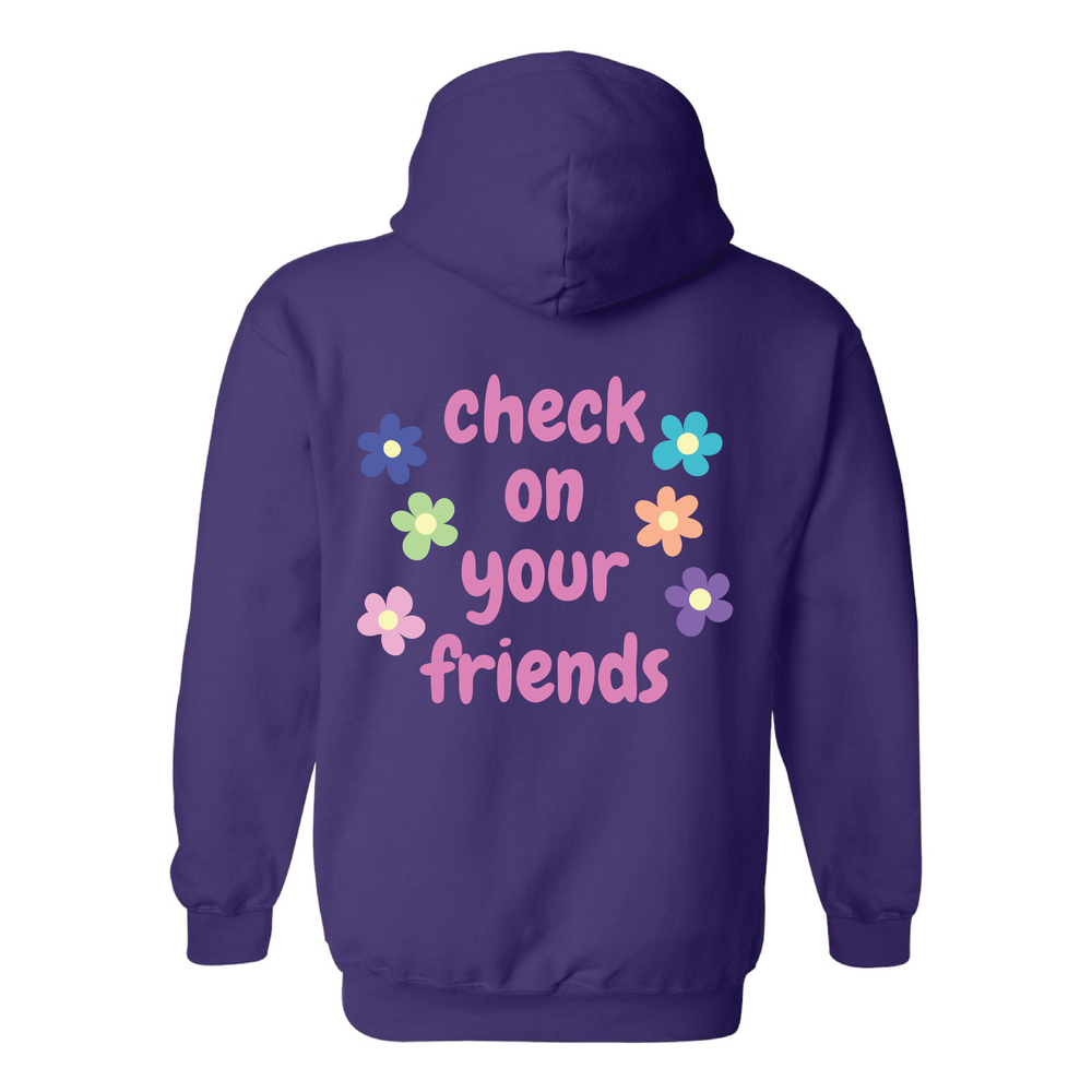 Check On Your Friends Hooded Sweatshirt