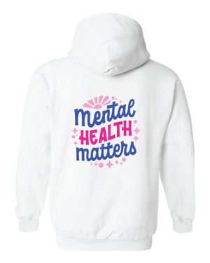 Mental Health Matters Hooded Sweatshirt