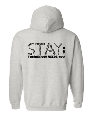 Tomorrow Needs You Hooded Sweatshirt