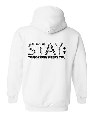 Tomorrow Needs You Hooded Sweatshirt